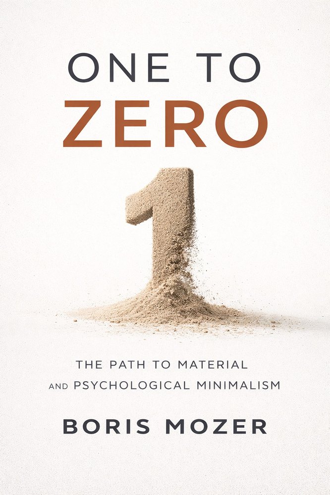 Cover of One to Zero: The Path to Material and Psychological Minimalism by Boris Mozer — a sculpted number one made of sand dissolving into a pile.